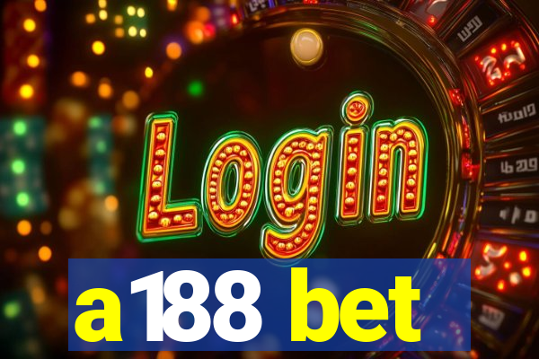 a188 bet